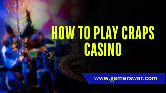 how to play Craps casino