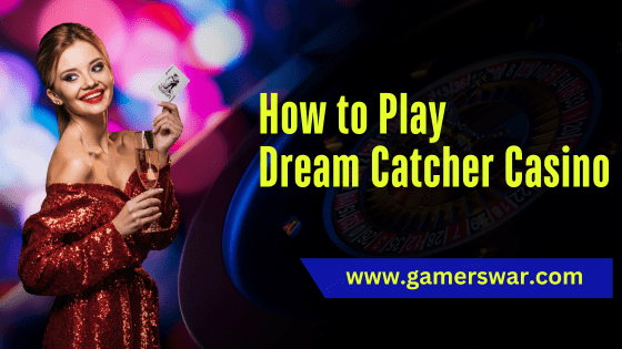 how to play Dream Catcher