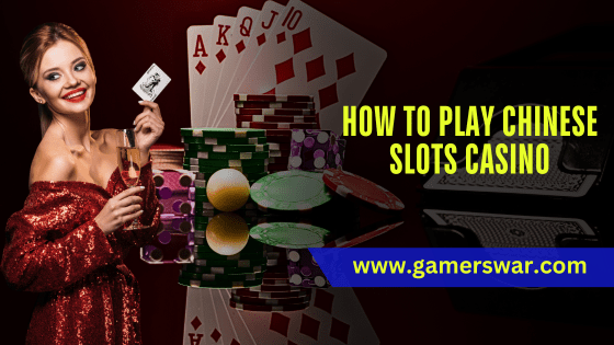 how to play Chinese slots casino