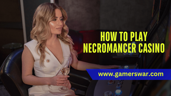 how to play Necromancer Casino