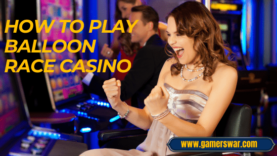 how to play Balloon Race casino