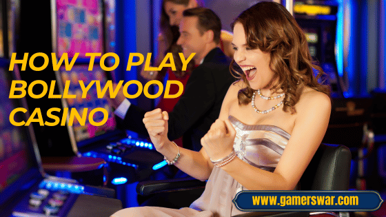 how to Play Bollywood Casino