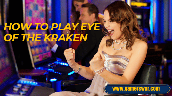 how to play Eye of the Kraken