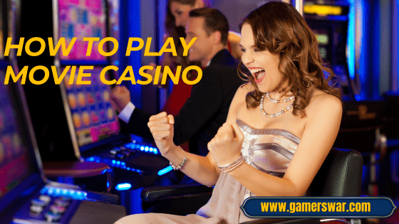 how to play Movie Casino