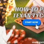 How to Play Texan Tycoon