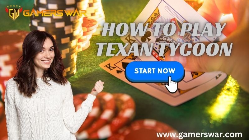 How to Play Texan Tycoon