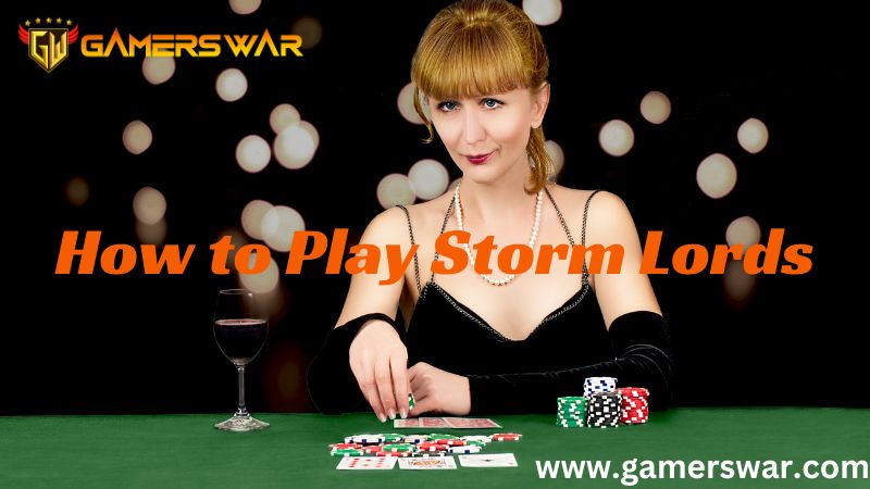 How to Play Storm Lords