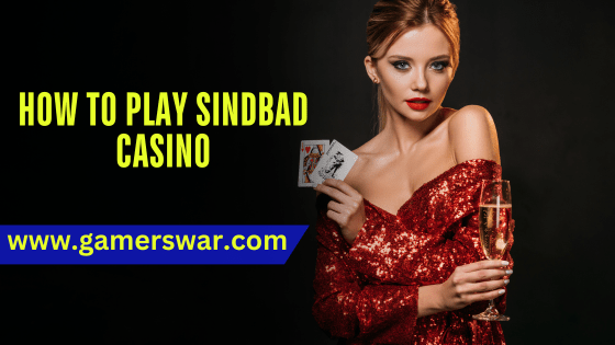 how to play Sindbad Casino