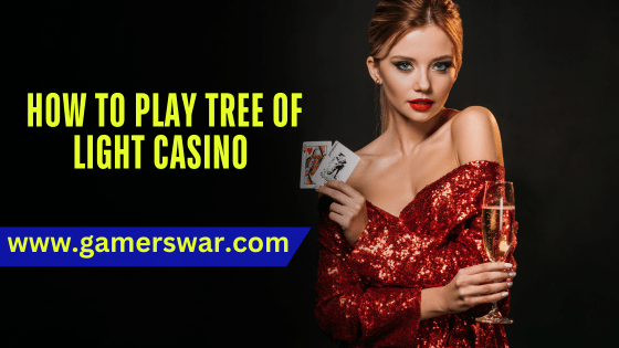 how to play Tree of Light Casino