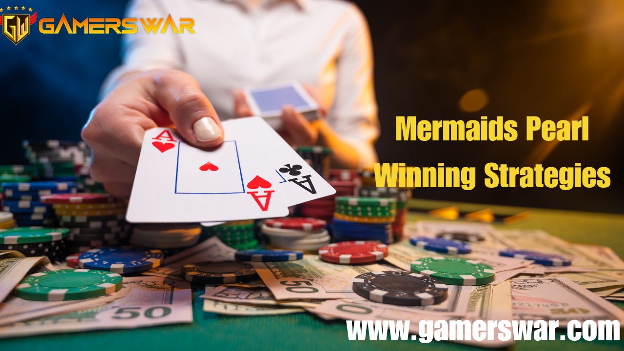 Mermaids Pearl Winning Strategies