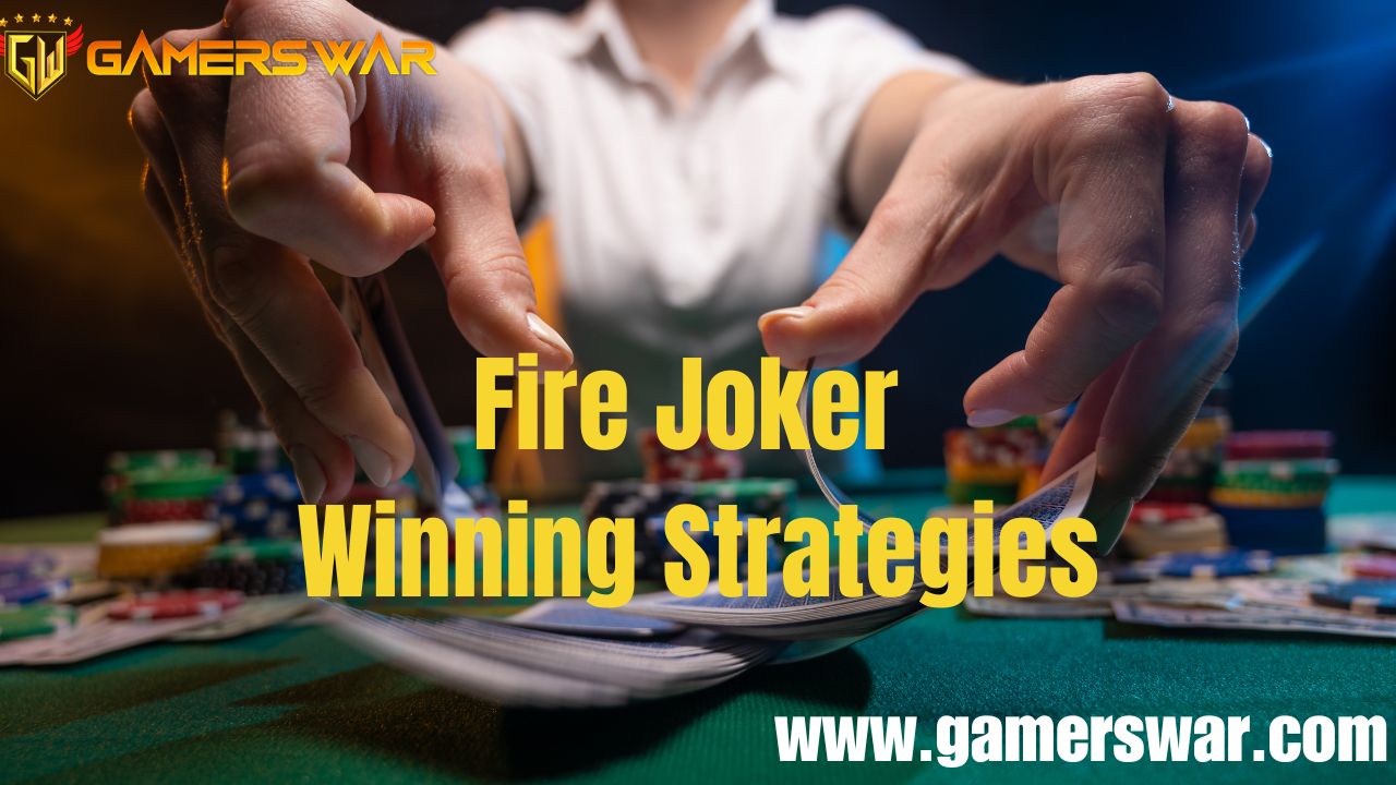 Fire Joker winning strategies