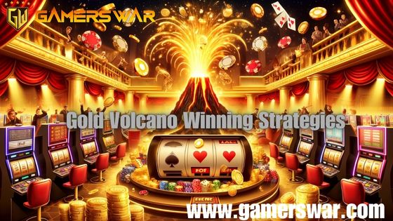 Gold Volcano Winning Strategies