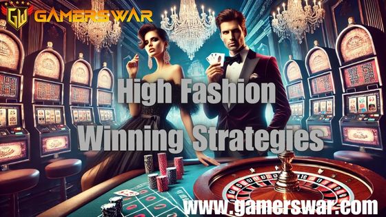 High Fashion Winning Strategies