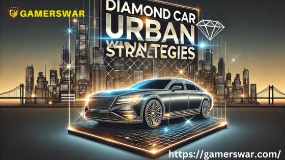 Diamond Car Urban Winning Strategies