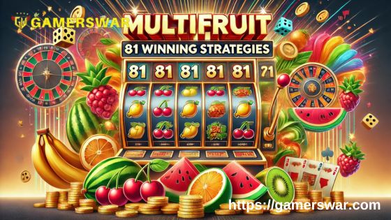 MultiFruit 81 Winning Strategies