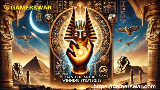 Hand of Anusbis Winning Strategies
